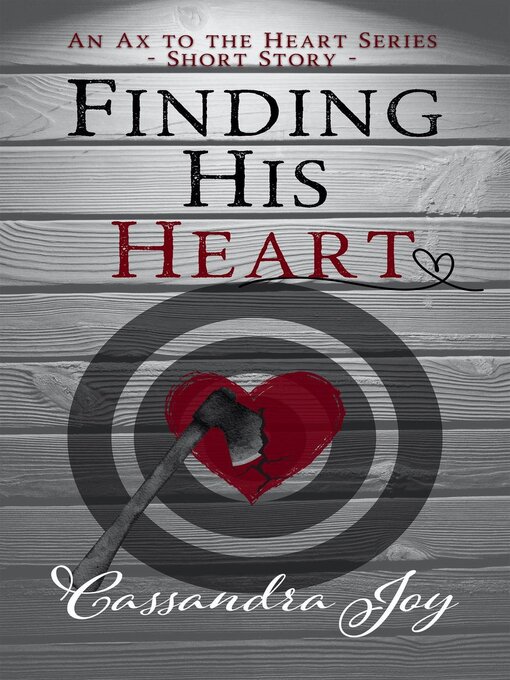 Title details for Finding His Heart by Cassandra Joy - Wait list